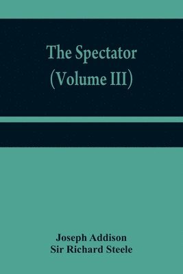 The Spectator (Volume III) 1