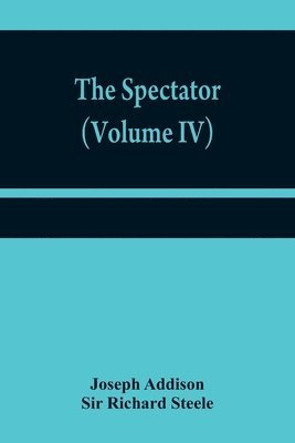 bokomslag The Spectator (Volume IV)