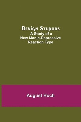 August Hoch - Benign Stupors, Häftad