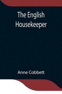 bokomslag The English Housekeeper