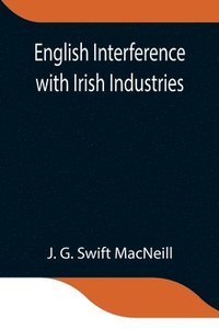 bokomslag English Interference with Irish Industries