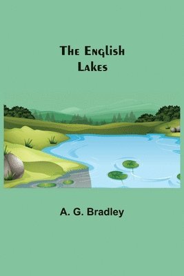 A G Bradley, A. G. Bradley - English Lakes, Häftad