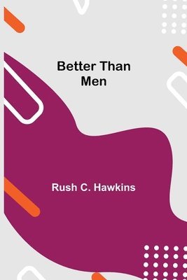 Better Than Men 1