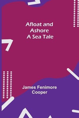bokomslag Afloat and Ashore