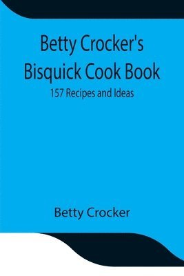 Betty Crocker's Bisquick Cook Book 1