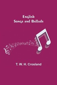 bokomslag English Songs and Ballads