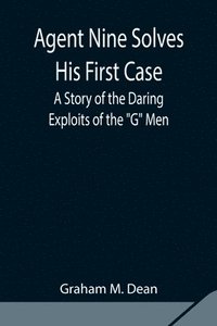 bokomslag Agent Nine Solves His First Case