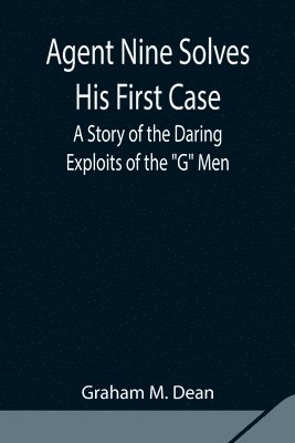 bokomslag Agent Nine Solves His First Case