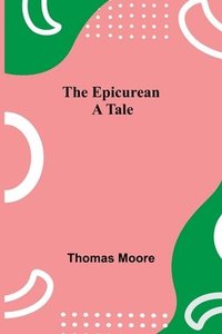 bokomslag Epicurean; A Tale