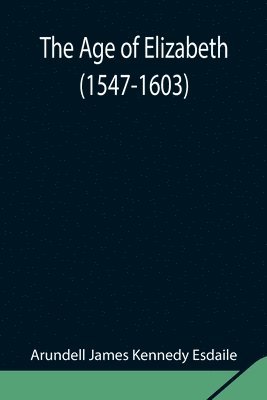 Age Of Elizabeth (1547-1603)