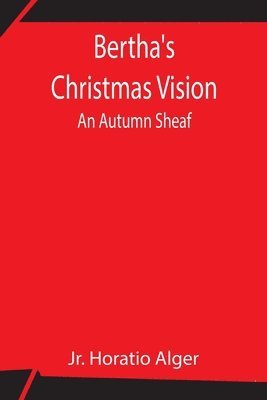 Bertha's Christmas Vision 1