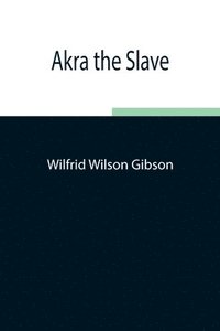 bokomslag Akra the Slave