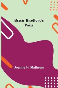 bokomslag Bessie Bradford's Prize