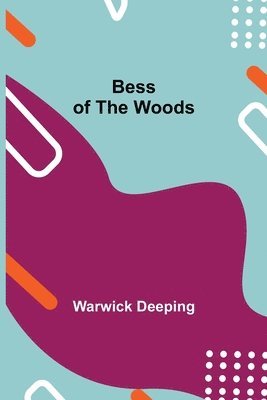 Bess of the Woods 1