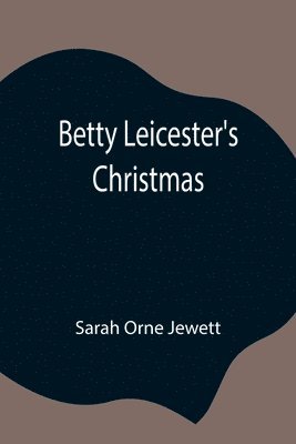 bokomslag Betty Leicester's Christmas