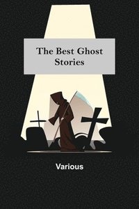 bokomslag The Best Ghost Stories