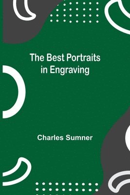 The Best Portraits in Engraving 1