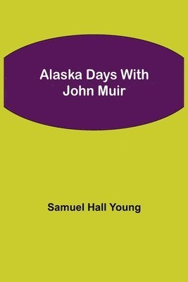 bokomslag Alaska Days with John Muir