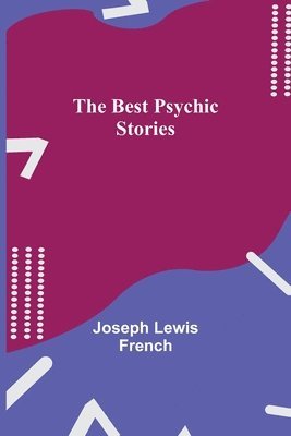 Joseph Lewis French - Best Psychic Stories, Häftad