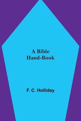 bokomslag A Bible Hand-Book