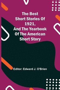 bokomslag The Best Short Stories of 1921, and the Yearbook of the American Short Story