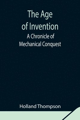 The Age of Invention 1