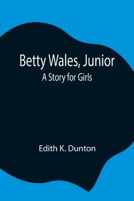 Betty Wales, Junior 1