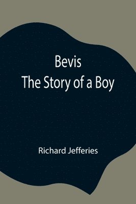 Bevis; The Story of a Boy 1