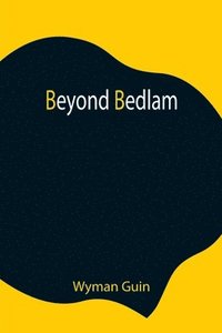 bokomslag Beyond Bedlam