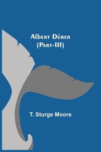 bokomslag Albert Durer (Part-III)