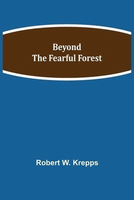 bokomslag Beyond the Fearful Forest