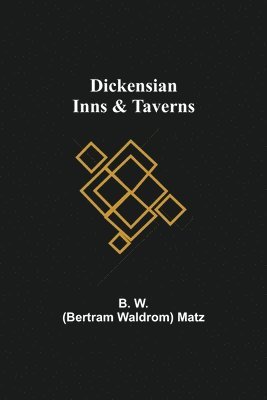 bokomslag Dickensian Inns & Taverns