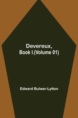 bokomslag Devereux, Book I.(Volume 01)