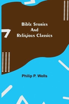 bokomslag Bible Stories and Religious Classics