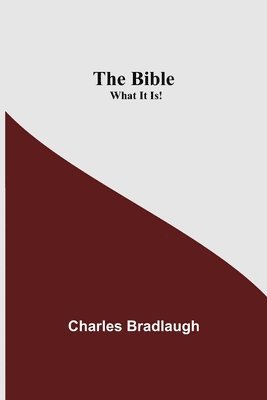 The Bible; What It Is! 1
