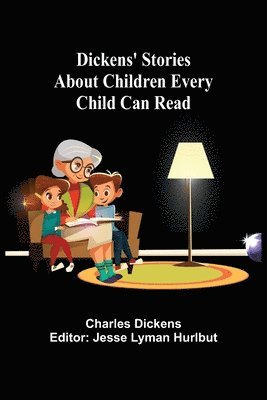 bokomslag Dickens' Stories About Children Every Child Can Read