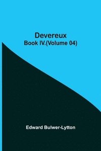 bokomslag Devereux, Book IV.(Volume 04)