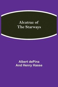 bokomslag Alcatraz of the Starways