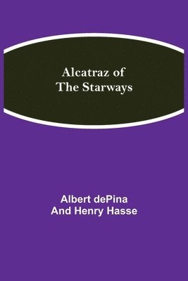 bokomslag Alcatraz of the Starways