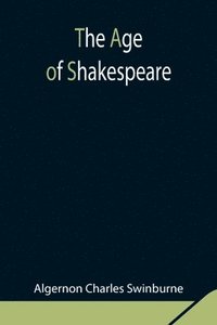 bokomslag The Age of Shakespeare