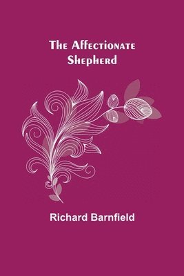 Richard Barnfield - Affectionate Shepherd, Häftad