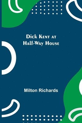 Dick Kent at Half-Way House 1