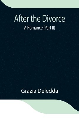 Grazia Deledda - After The Divorce, Häftad