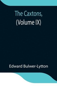 bokomslag Caxtons, (Volume IX)