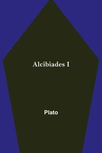 bokomslag Alcibiades I