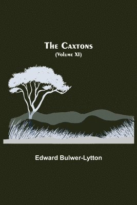 bokomslag Caxtons, (Volume XI)