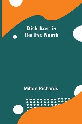 Dick Kent in the Far North 1