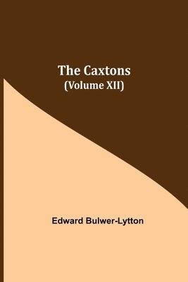 bokomslag Caxtons, (Volume XII)