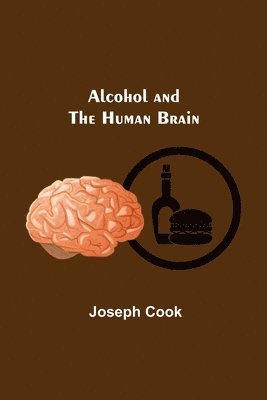 bokomslag Alcohol and the Human Brain