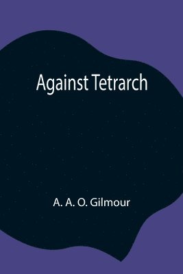 Against Tetrarch 1